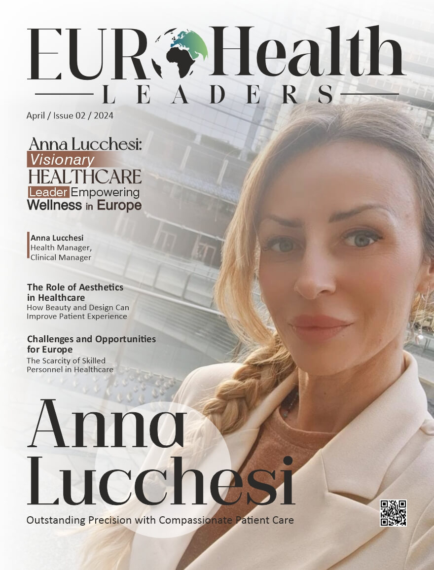 Anna Lucchesi: Visionary Healthcare Leader Empowering Wellness in Europe, April 2024